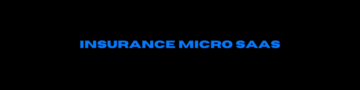 Insurance Micro-SaaS Header